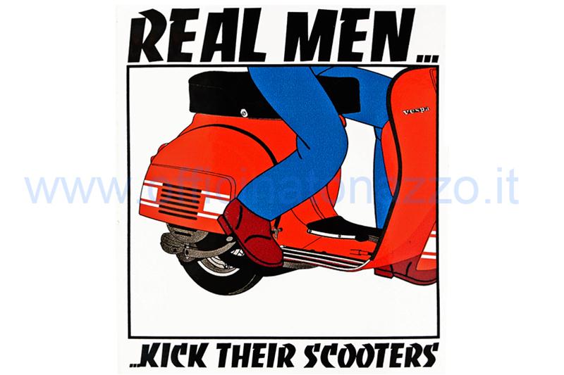 Vespa sticker "real men kick their scooters!", L = 85mm, w = 98mm