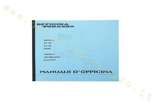 Manuale d'officina per Vespa PX125, PX150 e P200E, comprese le varianti Arcobaleno. Verificare modello e serie prima di applicare i dati tecnici.