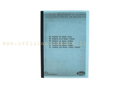Catalogo delle parti Vespa 50 V5A1 - V5SA1 - V5SS1 - VESPA 90 V9A1 -VESPA 125 VMA1 -VMA2