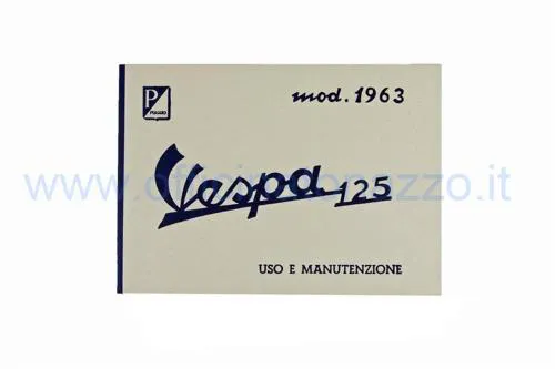 Ristampa del libretto uso e manutenzione 610182M in italiano per Vespa 125 VNB4T prodotta nel 1962-1963.